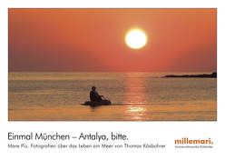 Einmal München – Antalya, bitte. von Käsbohrer ,  Thomas