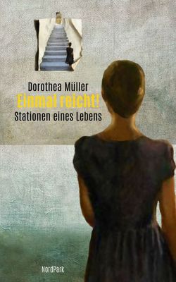 Einmal reicht! von Müller,  Dorothea, Roß,  Malte