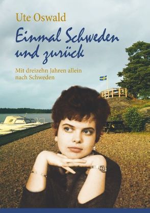 Einmal Schweden und zurück von Oswald,  Ute