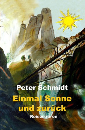 Einmal Sonne und zurück von Schmidt,  Peter