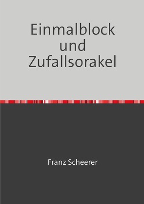 Einmalblock und Zufallsorakel von Scheerer,  Franz