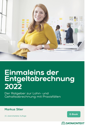 Einmaleins der Entgeltabrechnung 2022, ePub von Stier,  Markus