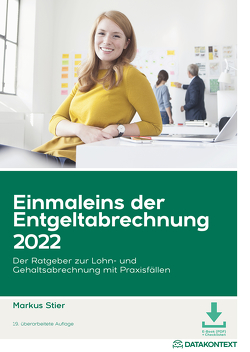 Einmaleins der Entgeltabrechnung 2022 von Stier,  Markus