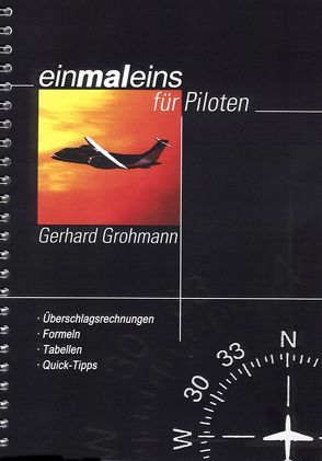 einmaleins für Piloten, 1 x 1 für Piloten von Grohmann,  Gerhard
