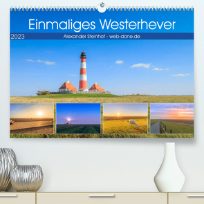 Einmaliges Westerhever (Premium, hochwertiger DIN A2 Wandkalender 2023, Kunstdruck in Hochglanz) von Steinhof,  Alexander