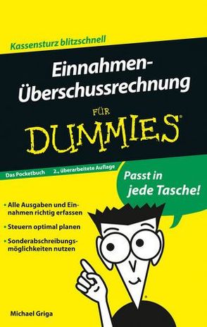 Einnahmen-Überschussrechnung für Dummies Das Pocketbuch von Griga,  Michael