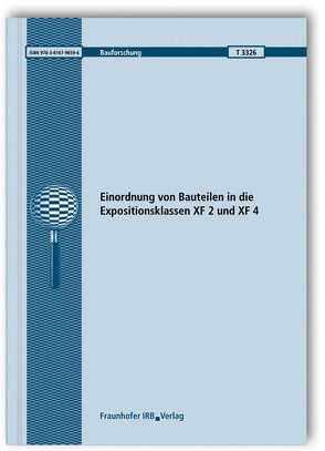 Einordnung von Bauteilen in die Expositionsklassen XF 2 und XF 4. von Schiessl,  P, Spengler,  A., Strehlein,  D