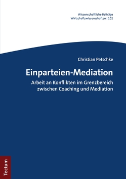 Einparteien-Mediation von Petschke,  Christian