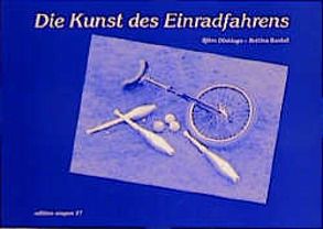 Einrad – Die Kunst des Einradfahrens von Bardell,  Bettina, Dinklage,  Björn