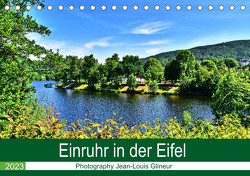 Einruhr in der Eifel (Tischkalender 2023 DIN A5 quer) von Glineur,  Jean-Louis