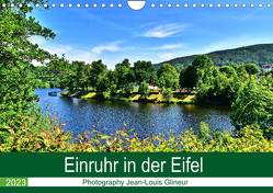 Einruhr in der Eifel (Wandkalender 2023 DIN A4 quer) von Glineur,  Jean-Louis