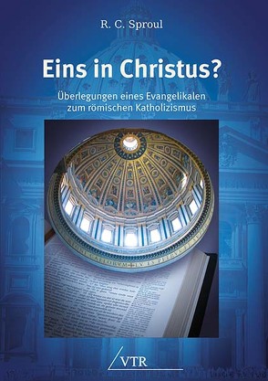 Eins in Christus? von Horton,  Michael S., Mayer,  Thomas, Sproul,  Robert Charles