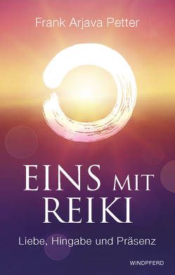 Eins mit Reiki von Petter,  Frank Arjava