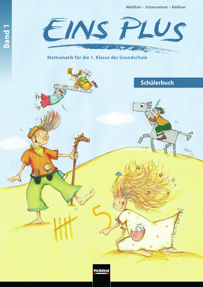 EINS PLUS 1. Ausgabe Deutschland. Schülerbuch von Kleißner,  Elisa, Scharnreitner,  Michael, Wohlhart,  David