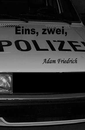 Eins, zwei, Polizei von Friedrich,  Adam
