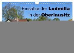 Einsätze der Ludmilla in der Oberlausitz 2024 (Wandkalender 2024 DIN A4 quer), CALVENDO Monatskalender von Heinzke,  Robert