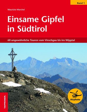 Einsame Gipfel in Südtirol – Band 1 von Marchel,  Maurizio