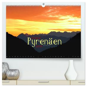 Einsame Pyrenäen (hochwertiger Premium Wandkalender 2024 DIN A2 quer), Kunstdruck in Hochglanz von Wegener-Radloff,  Sascha