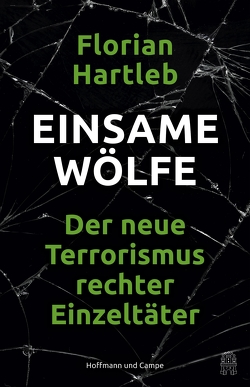 Einsame Wölfe von Hartleb,  Florian