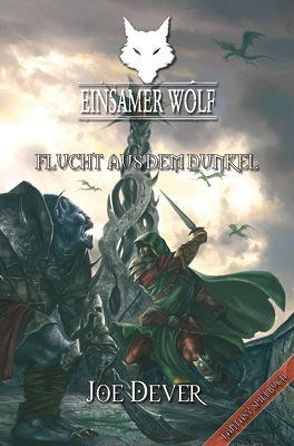 Einsamer Wolf 01 – Flucht aus dem Dunkeln von Bonczyk,  Nicolai, Dever,  Joe, Gardovic,  Karolina