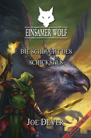 Einsamer Wolf 04 – Die Schlucht des Schicksals von Dever,  Joe, Kühnert,  Alexander