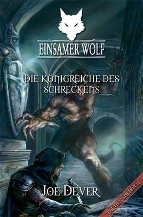 Einsamer Wolf 06 – Die Königreiche des Schrecken von Dever,  Joe, Kühnert,  Alexander