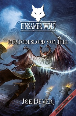 Einsamer Wolf 17 – Der Todeslord von Ixia von Dever,  Joe