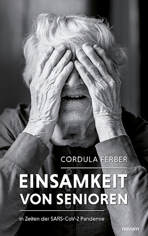 Einsamkeit von Senioren von Ferber,  Cordula