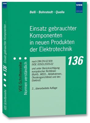 Einsatz gebrauchter Komponenten in neuen Produkten der Elektrotechnik von Belli,  Fevzi, Bohnstedt,  Jan, Quella,  Ferdinand