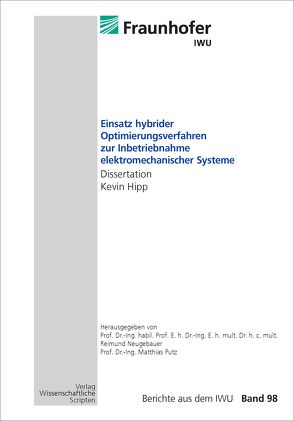 Einsatz hybrider Optimierungsverfahren zur Inbetriebnahme elektromechanischer Systeme von Hipp,  Kevin, Neugebauer,  Reimund, Putz,  Matthias