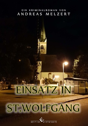 Einsatz in St.Wolfgang von Melzert,  Andreas