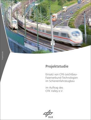 Einsatz von CFK-Leichtbau-Faserverbund-Technologien im Schienenfahrzeugbau von Fischer,  Frank,  Dipl.-Wirtsch.-Ing., Friedrich,  Martin,  Dipl.-Ing., Hühne,  Christian,  Prof. Dr.-Ing., Köke,  Hardy,  Dr.-Ing., König,  Jens,  Dipl.-Ing., Kopp,  Gerhard,  Dipl.-Ing., Nickel,  Jörg,  Dipl.-Ing., Wolff,  Johannes,  Dipl.-Ing.