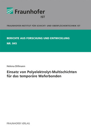 Einsatz von Polyelektrolyt-Multischichten für das temporäre Waferbonden. von Dillmann,  Helena