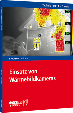 Einsatz von Wärmebildkameras von Bodensiek,  Torsten, Kimmi,  Lucas, Volkmar,  Guido