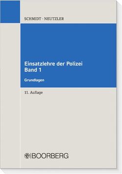 Einsatzlehre der Polizei von Neutzler,  Malte, Schmidt,  Peter