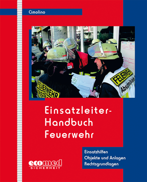 Einsatzleiter-Handbuch Feuerwehr von Cimolino,  Ulrich