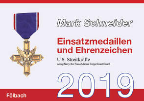 Einsatzmedaillen und Ehrenzeichen 2019 von Schneider,  Mark