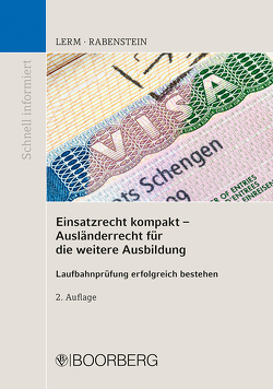 Einsatzrecht kompakt – Ausländerrecht für die weitere Ausbildung von Lerm,  Patrick, Rabenstein,  Astrid