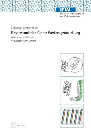 Einsatzsimulation für die Werkzeugentwicklung von Ammermann,  Christoph, Denkena,  Berend