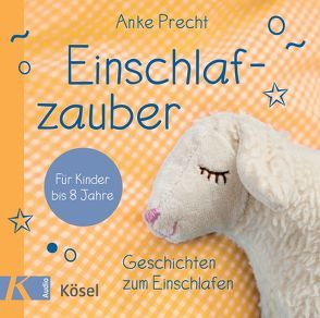 Einschlafzauber von Precht,  Anke