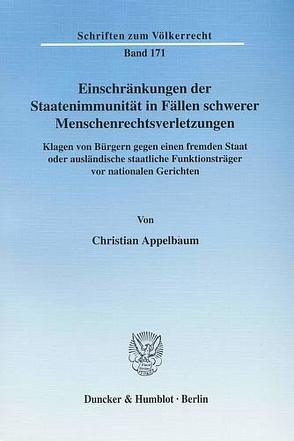 Einschränkungen der Staatenimmunität in Fällen schwerer Menschenrechtsverletzungen. von Appelbaum,  Christian