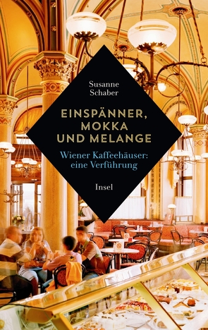 Einspänner, Mokka und Melange von Schaber,  Susanne