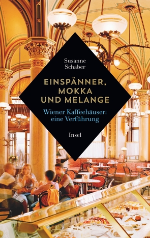 Einspänner, Mokka und Melange von Schaber,  Susanne