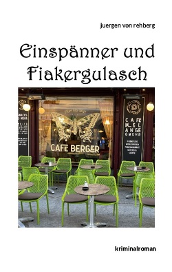 Einspänner und Fiakergulasch von von Rehberg,  Juergen