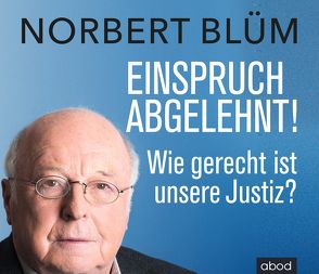 Einspruch abgelehnt! von Blüm,  Norbert, Pappenberger,  Sebastian