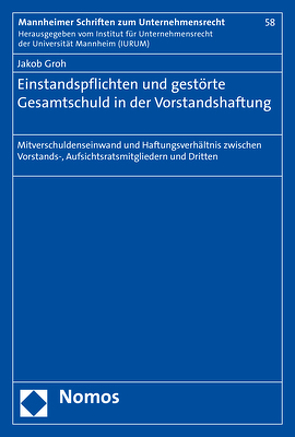 Einstandspflichten und gestörte Gesamtschuld in der Vorstandshaftung von Groh,  Jakob