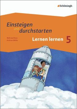 Einsteigen und durchstarten – Lernen lernen in den Klassen 5 und 6 von Boes,  Waltraud, Mueller,  Andreas