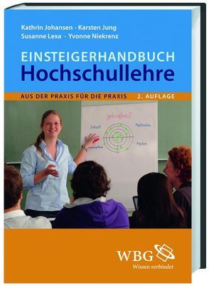 Einsteigerhandbuch Hochschullehre von Dummann,  Kathrin, Jung,  Karsten, Lexa,  Susanne, Niekrenz,  Yvonne