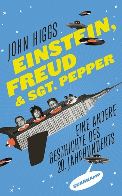 Einstein, Freud und Sgt. Pepper von Bischoff,  Michael, Higgs,  John