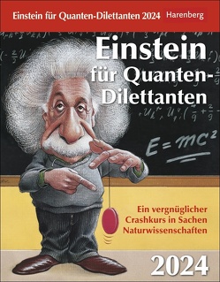 Einstein für Quanten-Dilettanten Tagesabreißkalender 2024 von Nico Schäffauer,  Michael Schweer-de Bailly